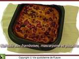 Clafoutis aux framboises, mascarpone et pistaches