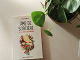 Ame de sorcière ou la magie du féminin