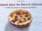 Flans, clafoutis et compagnie