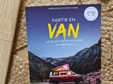 Partir en Van, le guide pour voyager autrement