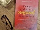 Va, vis et deviens conscient de toi-même