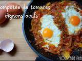 Compotée tomates/oignons/oeufs