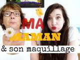 Maman & Son Maquillage - partie 2