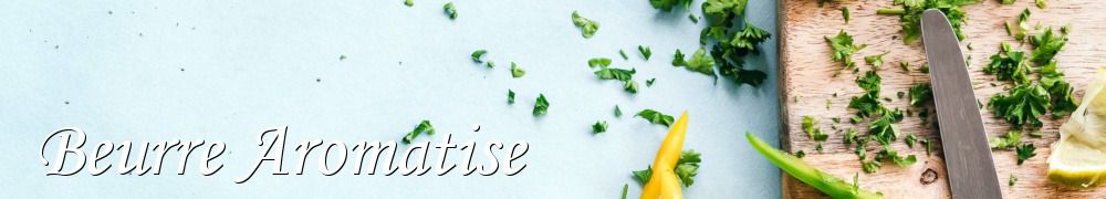 Recettes de Beurre Aromatise