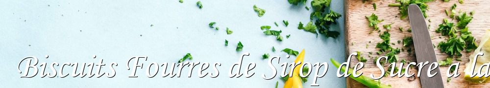 Recettes de Biscuits Fourres de Sirop de Sucre a la Vanille