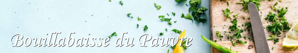 Recettes de Bouillabaisse du Pauvre