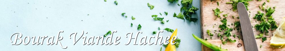 Recettes de Bourak Viande Hachee