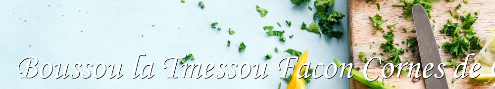 Recettes de Boussou la Tmessou Facon Cornes de Gazelles
