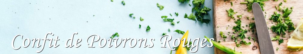 Recettes de Confit de Poivrons Rouges