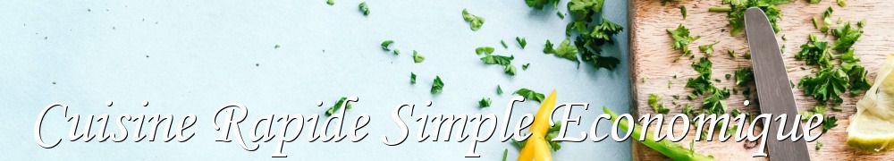 Recettes de Cuisine Rapide Simple Economique