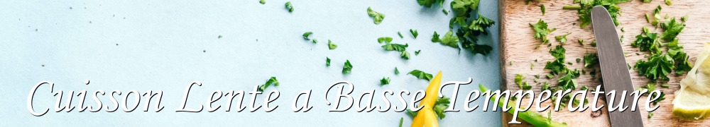 Recettes de Cuisson Lente a Basse Temperature