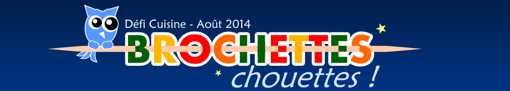 Recettes de Defi Brochettes Chouettes