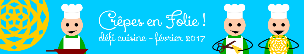 Recettes de Defi Crepes en Folie