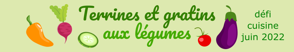 Recettes de Defi Terrines Et Gratins aux Legumes