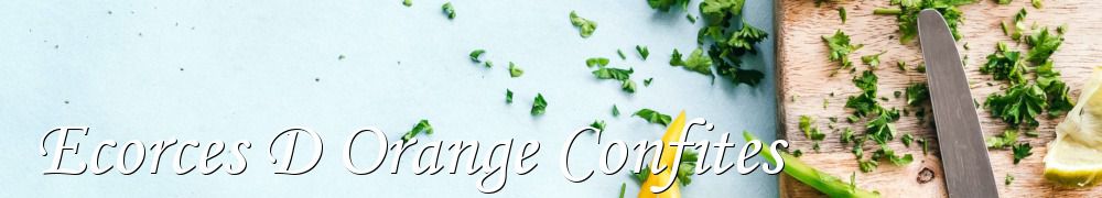 Recettes de Ecorces D Orange Confites