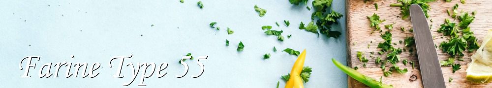 Recettes de Farine Type 55