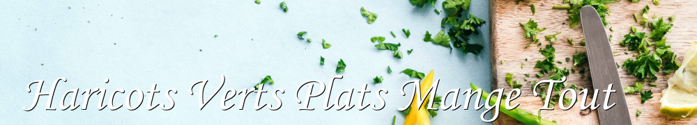 Recettes de Haricots Verts Plats Mange Tout