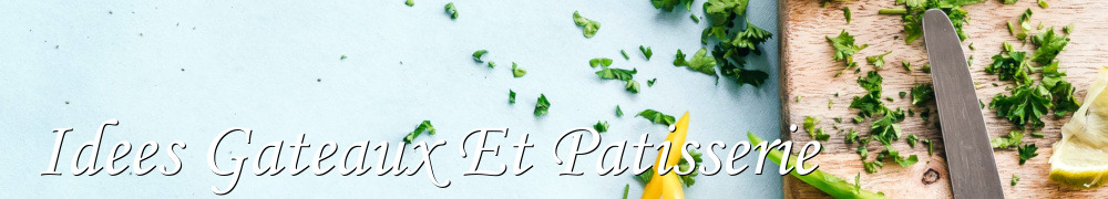 Recettes de Idees Gateaux Et Patisserie