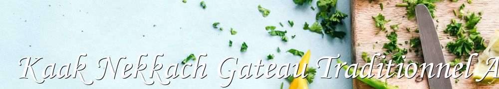 Recettes de Kaak Nekkach Gateau Traditionnel Algerien