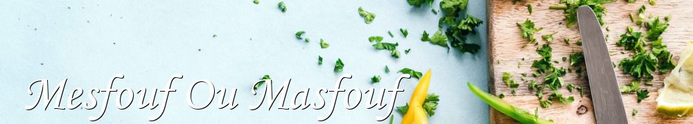 Recettes de Mesfouf Ou Masfouf