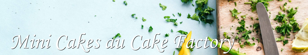 Recettes de Mini Cakes au Cake Factory