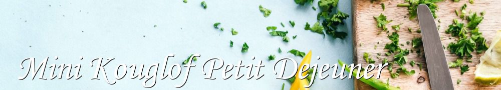 Recettes de Mini Kouglof Petit Dejeuner