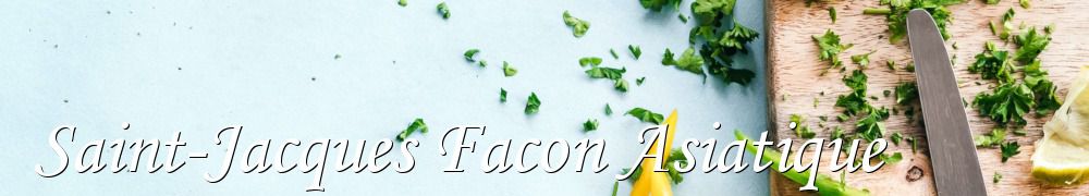 Recettes de Saint-Jacques Facon Asiatique