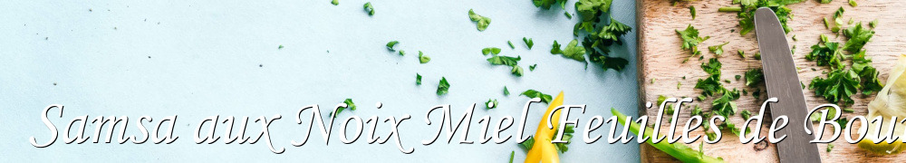 Recettes de Samsa aux Noix Miel Feuilles de Boureks