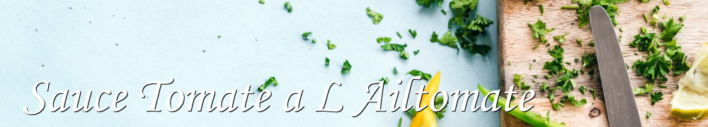 Recettes de Sauce Tomate a L Ailtomate