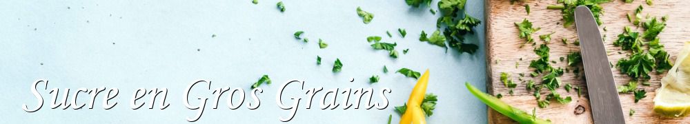 Recettes de Sucre en Gros Grains