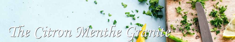 Recettes de The Citron Menthe Granite